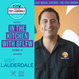 In the Kitchen with GFLFW - Miguel Cintron